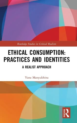 Ethical Consumption Practices and Identities : a Realist Approach