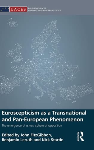 Euroscepticism as a Transnational and Pan-European Phenomenon The Emergence of a New Sphere of Opposition