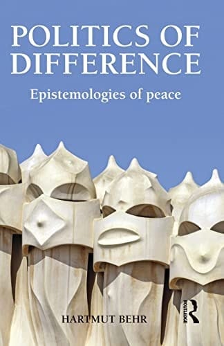 Politics of Difference Epistemologies of Peace