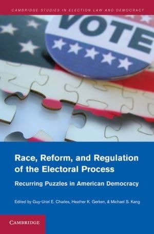 Race, Reform, And Regulation Of The Electoral Process