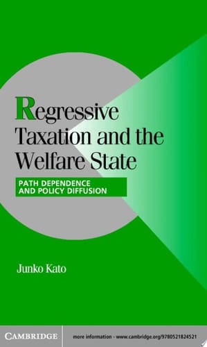Regressive Taxation and the Welfare State Path Dependence and Policy Diffusion