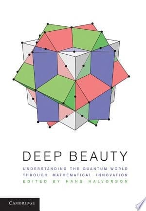 Deep Beauty Understanding the Quantum World through Mathematical Innovation