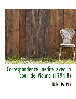 Correspondence inédite avec la cour de Vienne (1794-8) (French Edition)