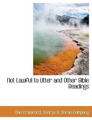 Not Lawful to Utter and Other Bible Readings