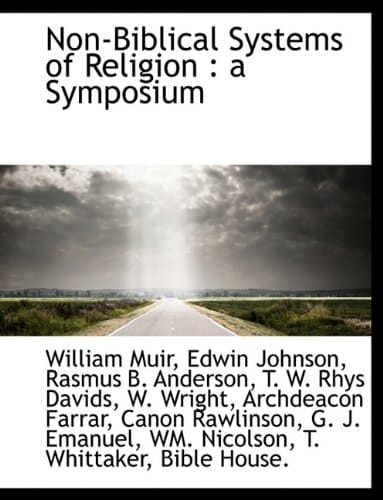 Non-Biblical Systems of Religion: a Symposium