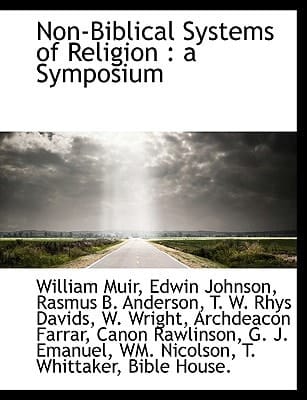 Non-Biblical Systems of Religion: a Symposium