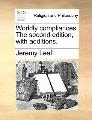 Worldly compliances. The second edition, with additions.