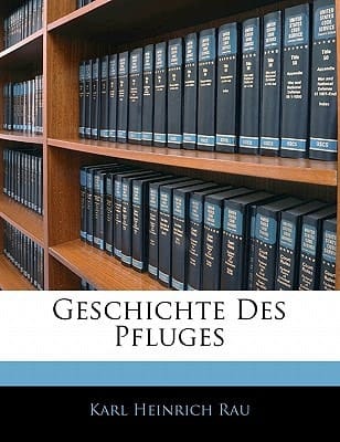 Geschichte Des Pfluges (German Edition)