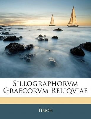 Sillographorvm Graecorvm Reliqviae (Latin Edition)