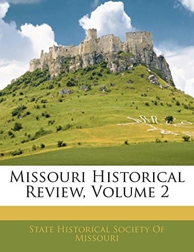 Missouri Historical Review, Volume 2