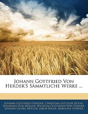Johann Gottfried Von Herder's Sämmtliche Werke ... (German Edition)