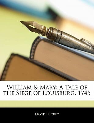 William & Mary: A Tale of the Siege of Louisburg, 1745