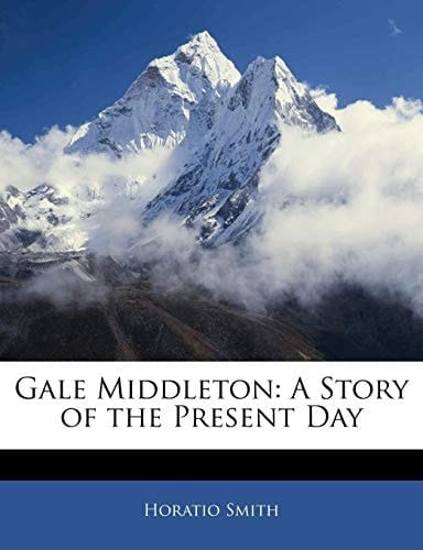 Gale Middleton: A Story of the Present Day