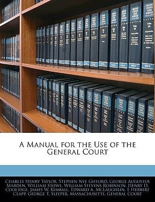 A Manual for the Use of the General Court