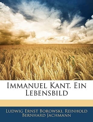 Immanuel Kant. Ein Lebensbild (German Edition)