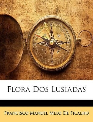 Flora Dos Lusiadas (Portuguese Edition)
