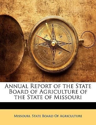 Annual Report of the State Board of Agriculture of the State of Missouri