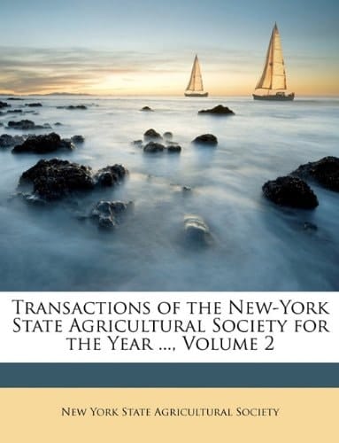 Transactions of the New-York State Agricultural Society for the Year ..., Volume 2