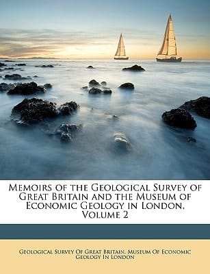 Memoirs of the Geological Survey of Great Britain and the Museum of Economic Geology in London, Volume 2