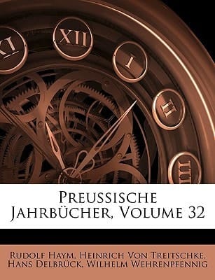 Preussische Jahrbücher, Volume 32 (German Edition)