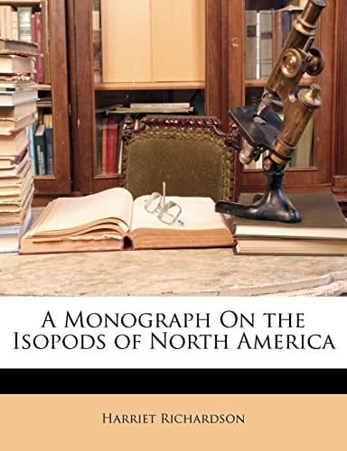 A Monograph On the Isopods of North America
