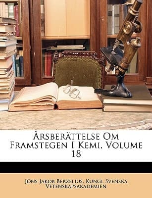 Rsber Ttelse Om Framstegen I Kemi, Achtzehnter Jahrgang (German Edition)