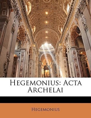 Hegemonius: Acta Archelai (German Edition)