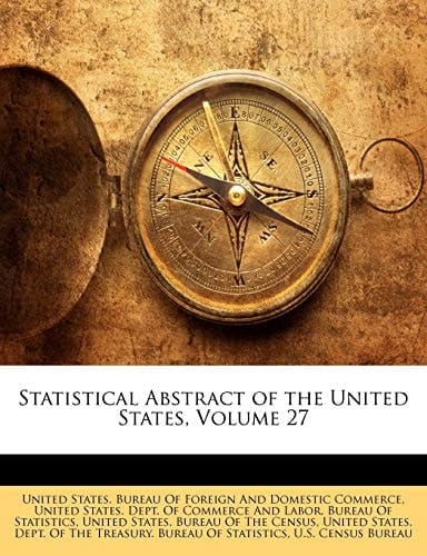 Statistical Abstract of the United States, Volume 27