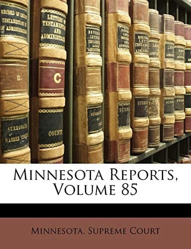 Minnesota Reports, Volume 85