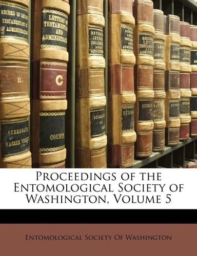 Proceedings of the Entomological Society of Washington, Volume 5