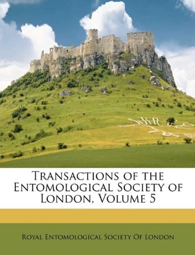 Transactions of the Entomological Society of London, Volume 5