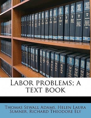 Labor problems; a text book