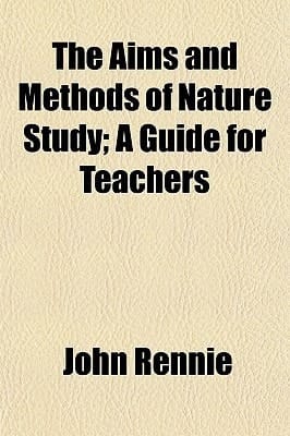 Aims and Methods of Nature Study; a Guide for Teachers