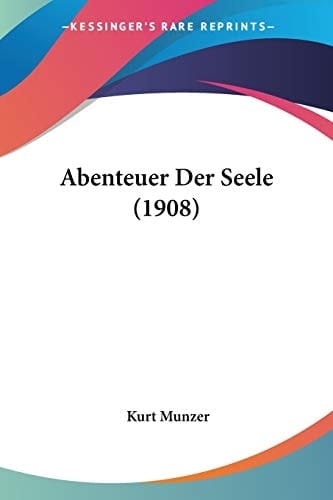 Abenteuer Der Seele (1908) (German Edition)
