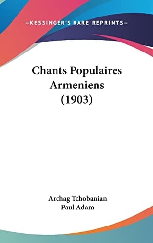 Chants Populaires Armeniens (1903) (French Edition)