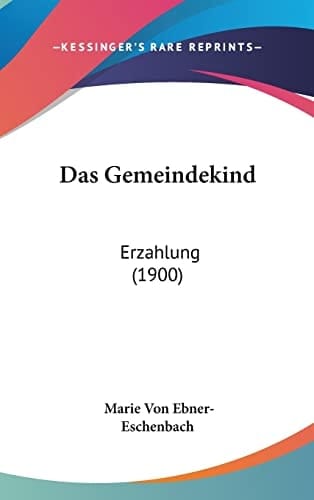 Das Gemeindekind: Erzahlung (1900) (German Edition)