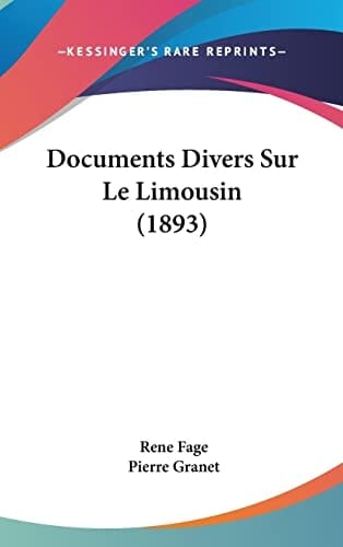 Documents Divers Sur Le Limousin (1893) (French Edition)