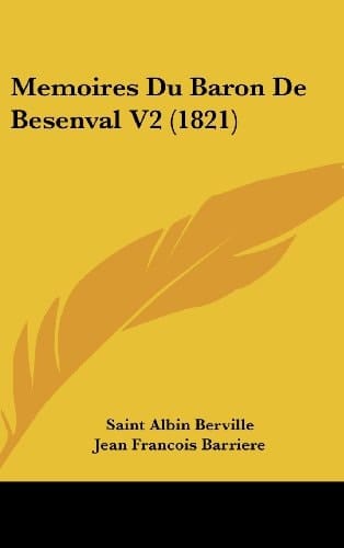 Memoires Du Baron De Besenval V2 (1821) (French Edition)