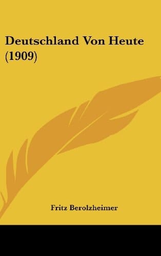 Deutschland Von Heute (1909) (German Edition)