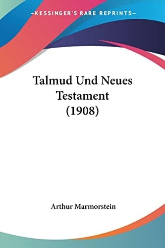 Talmud Und Neues Testament (1908) (German Edition)