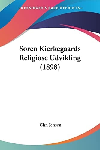 Soren Kierkegaards Religiose Udvikling (1898) (Chinese Edition)