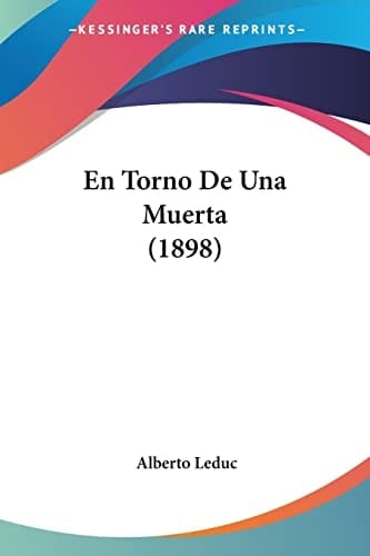 En Torno De Una Muerta (1898) (Spanish Edition)