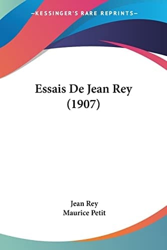 Essais De Jean Rey (1907) (French Edition)