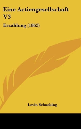 Eine Actiengesellschaft V3: Erzahlung (1863) (German Edition)