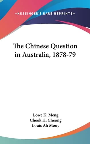 The Chinese Question in Australia, 1878-79