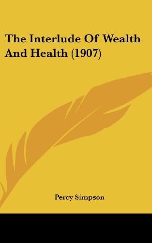 The Interlude Of Wealth And Health (1907)
