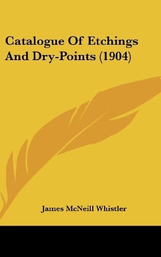 Catalogue Of Etchings And Dry-Points (1904)