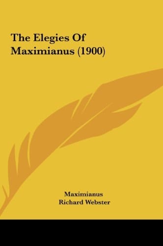 The Elegies Of Maximianus (1900)