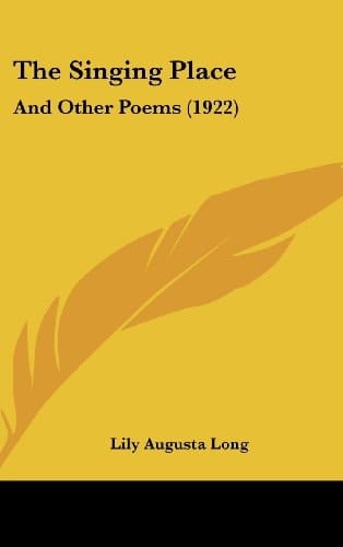 The Singing Place: And Other Poems (1922)