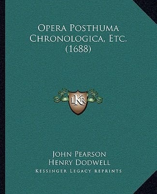 Opera Posthuma Chronologica, Etc. (1688) (Latin Edition)